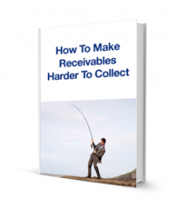 How to Make Receivables Harder to Collect